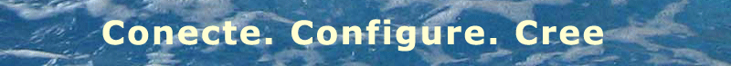 Conecte. Configure. Cree.
